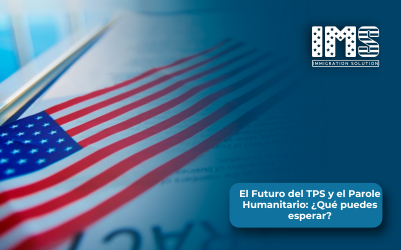 El Futuro del TPS y el Parole Humanitario : ¿Qué puedes esperar?