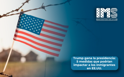 Trump gana la presidencia: 5 medidas que podrían impactar a los inmigrantes en EE.UU.