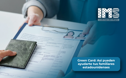 Green Card: Así pueden ayudarte tus familiares estadounidenses