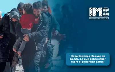 Deportaciones Masivas en EE.UU.: Lo que debes saber sobre el panorama actual 