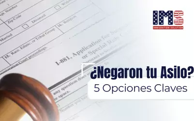 ¿Qué pasa si mi solicitud de asilo es negada? 5 opciones que pocos consideran