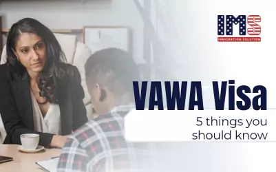 What is the VAWA Visa? Here Are 5 Things You Probably Didn’t Know