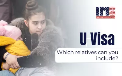 Which Family Members Can You Include in Your U Visa? Find Out Who Is Eligible